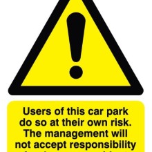 Use of This Car Park At Own Risk Sign Rigid Polypropylene 297mm x 210mm (Prohibition Signs)