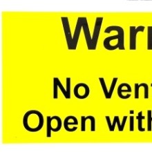 Warning no ventilation open with caution safety sign printed on self adhesive vinyl